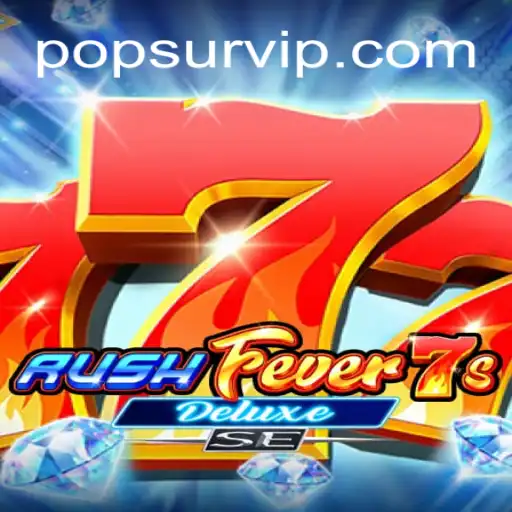 RushFever7sDeluxeSE: A Thrilling Journey into the World of Online Gaming