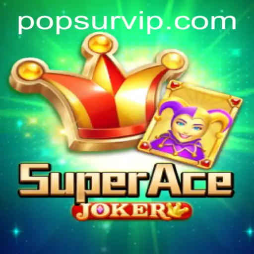 Explore the Thrilling World of SuperAceJoker: A Comprehensive Guide